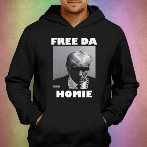 Donald Trump Free Da Homie Shirt