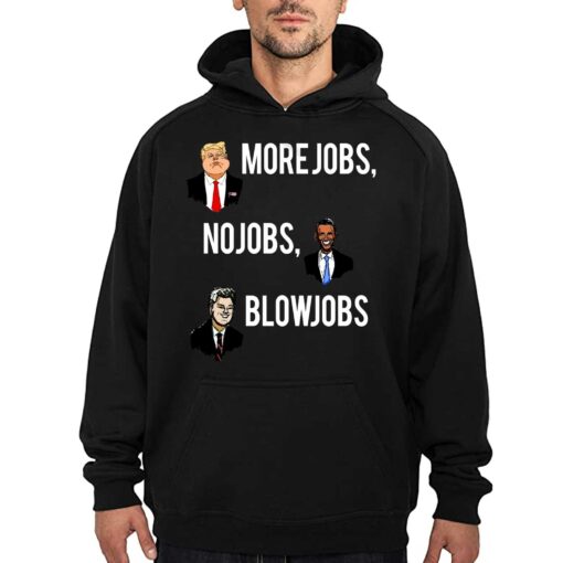 Donald Trump More Jobs Obama No Jobs Bill Clinton Blow Jobs Men’s T-shirt