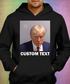 Donald Trump Mugshot Custom Text Shirt Never Surrender Trump 2 Donald Trump Mugshot Custom Text Shirt Never Surrender Trump 3