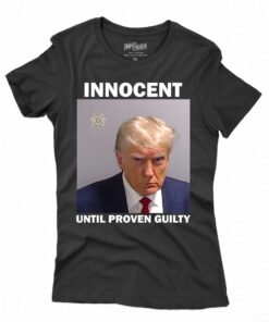 Donald Trump Mugshot Innocent Until Proven Guilty Shirt Donald Trump Mugshot Innocent Until Proven Guilty Shirt