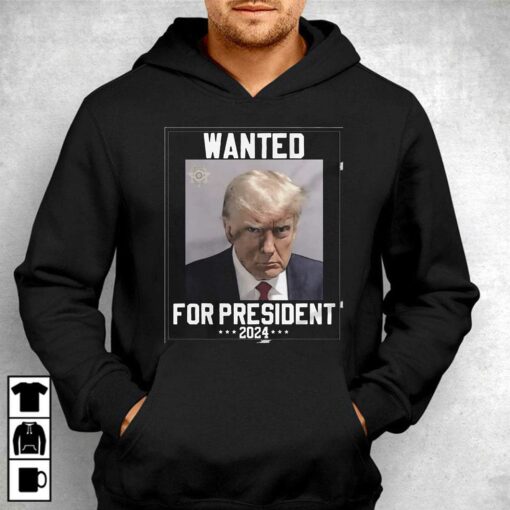 Donald Trump Mugshot Wanted For President 2024 T-shirt