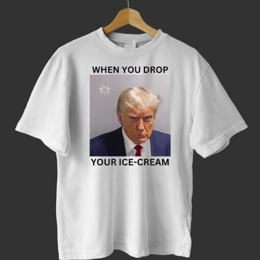 Donald Trump Mugshot When You Drop Your Ice-cream Shirt