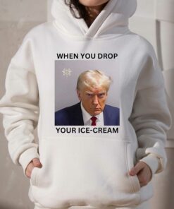 Donald Trump Mugshot When You Drop Your Ice-cream Shirt 2 Donald Trump Mugshot When You Drop Your Ice cream Shirt 3