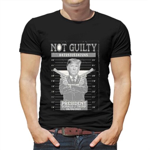 Donald Trump Not Guilty 04-04-2023 Shirt