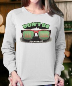 Don't Be Anti-trans Ition Lenses T-shirt 3 Dont Be Anti trans Ition Lenses T shirt 4