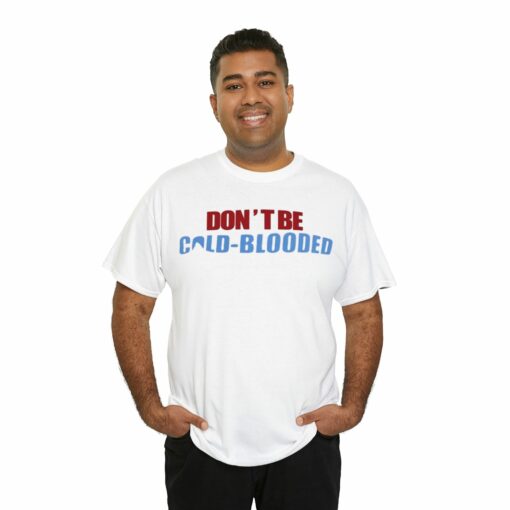 Don’t Be Cold Blooded Donate Blood Shirt