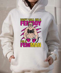 Dont Call Me A Femboy Im A Femman Shirt 3