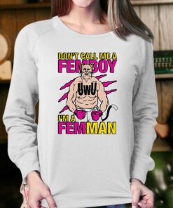 Dont Call Me A Femboy Im A Femman Shirt 4