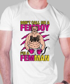 Don’t Call Me A Femboy Shirt Don’t Call Me A Femboy Shirt