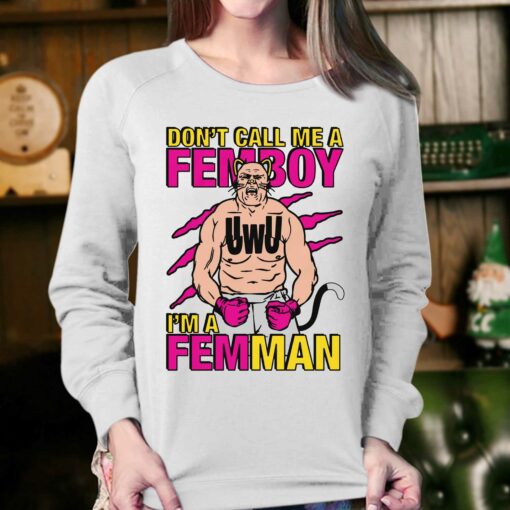 Don’t Call Me A Femboy Shirt