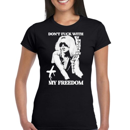 Don’t Fuck With My Freedom 2023 Shirt