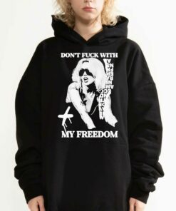 Dont Fuck With My Freedom 2023 Shirt 3