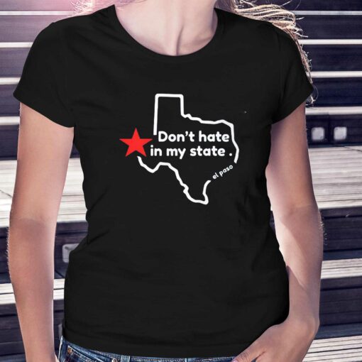 Don’t Hate In My State T-shirt