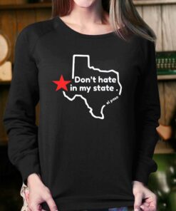 Dont Hate In My State T shirt 4