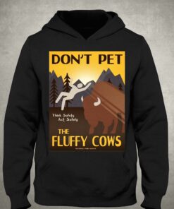 Don't Pet The Fluffy Cows T-shirt 2 Dont Pet The Fluffy Cows T shirt 3