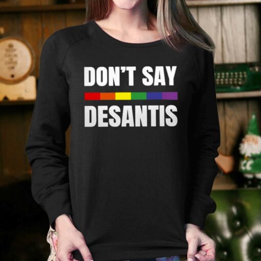 Don’t Say Desantis Anti Desantis Florida Say Gay Lgbtq Pride T-shirt