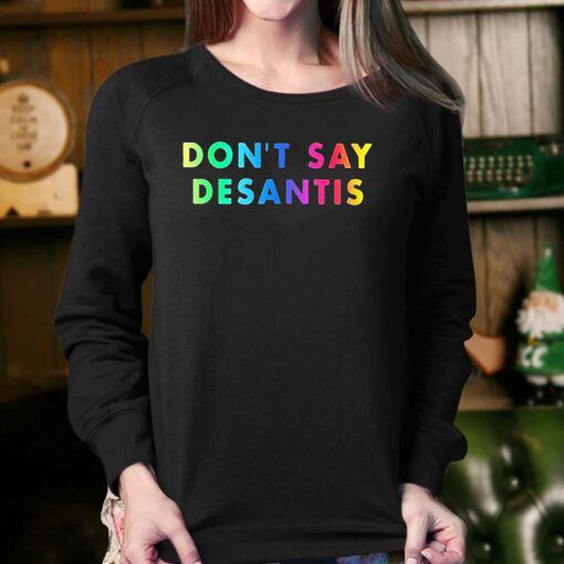 Dont Say Desantis Pride Month Shirt