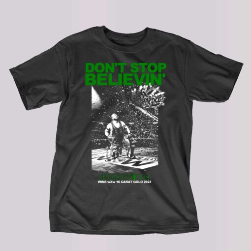 Don’t Stop Believin Shigehiro Irie Shirt