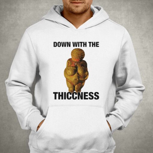 Down With The Thiccness T-shirt