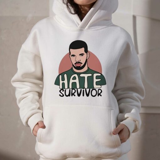 Drake Hate Survivor Hoodie Sweatshirt