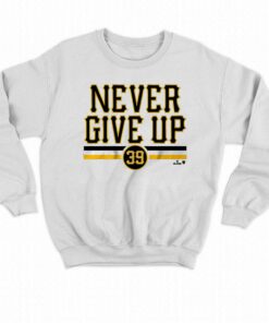 Drew Maggi Never Give Up T-shirt 3 Drew Maggi Never Give Up T shirt 4