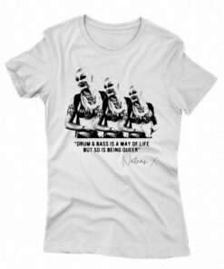 Drum Bass Is A Way Of Life But So Is Being Queer T-shirt