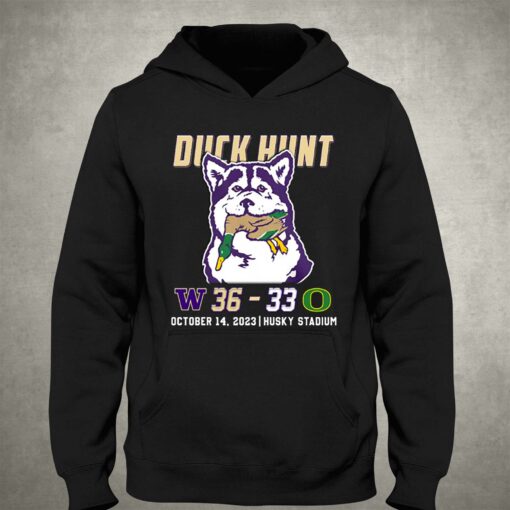 Duck Hunt Washington Beats Oregon 36-33 October 14 2023 Husky Stadium Shirt