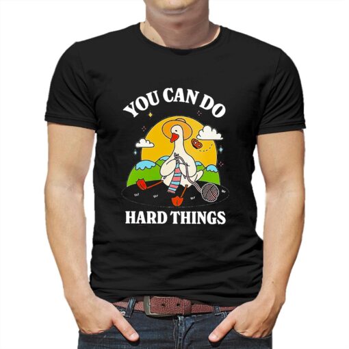 Duck You Can Hard Things Teacher Shirt