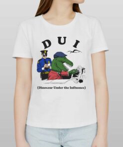 Dui Dinosaur Under The Influence T-shirt