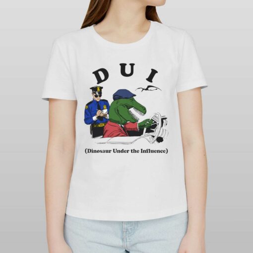 Dui Dinosaur Under The Influence T-shirt