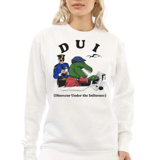 Dui Dinosaur Under The Influence T-shirt