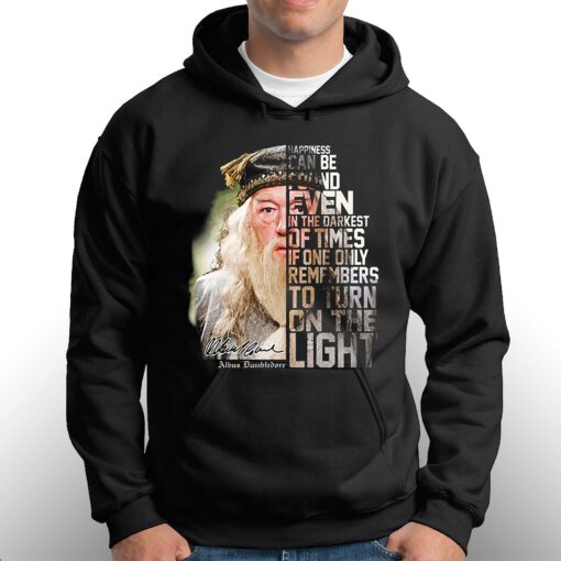 Dumbledore Happiness Can Be Found Even In The Darkest Of Times T Shirt