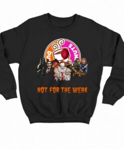 Dunkin Donuts Not For The Weak Unisex T-shirt Dunkin Donuts Not For The Weak Unisex T-shirt