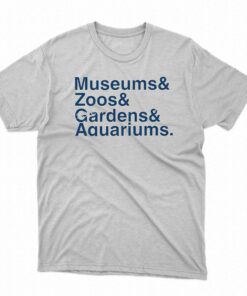 Dustin Growick Museums Zoo Gardens Aquariums Shirt Dustin Growick Museums Zoo Gardens Aquariums Shirt