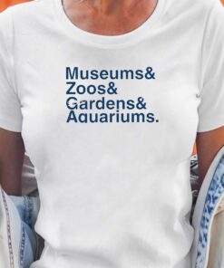 Dustin Growick Museums Zoo Gardens Aquariums Shirt