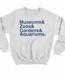 Dustin Growick Museums Zoo Gardens Aquariums Shirt 3 Dustin Growick Museums Zoo Gardens Aquariums Shirt 4