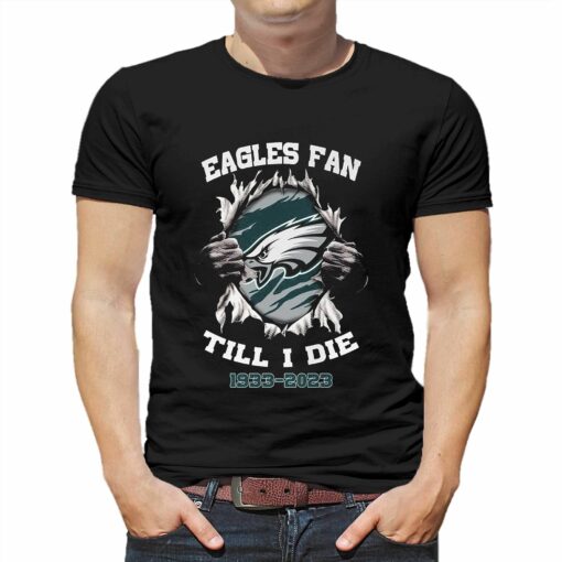 Eagles Fan Till I Die 1993 2023 Shirt Hoodie Sweater