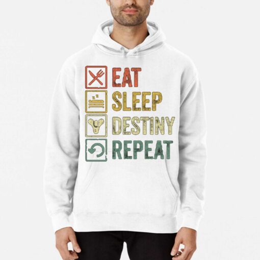 Eat Sleep Destiny Repeat Hoodie