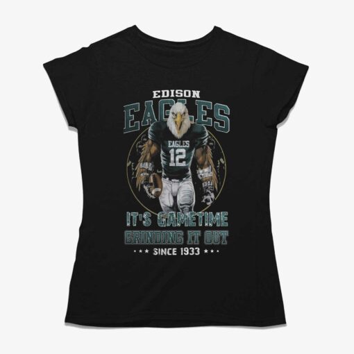 Edison Eagles Its Gametime Crinding It Out Since 1933 Unisex T-shirt