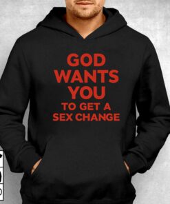 Eliana Supports Tugsa God Wants You To Have A Sex Change T shirt 3