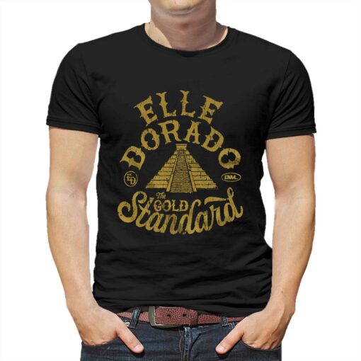 Elle Dorado – The Gold Standard Shirt