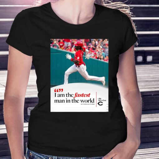 Elly De La Cruz I Am The Fastest Man In The World Shirt