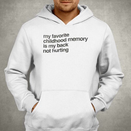 Elon Mush my Favorite Childhood Memory Is My Back Not Hurting T-shirt