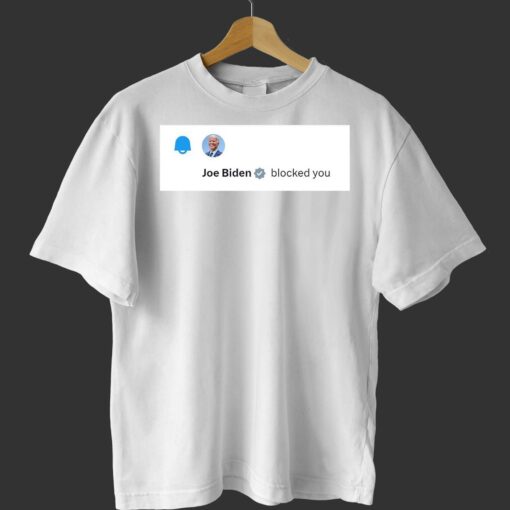 Elon Musk Joe Biden Blocked You T-shirt