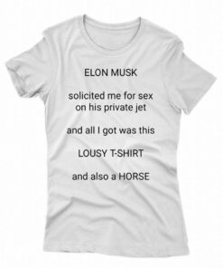 Elon Musk Lousy And Also A Horse T-shirt