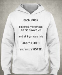 Elon Musk Lousy And Also A Horse T-shirt 2 Elon Musk Lousy And Also A Horse T shirt 3