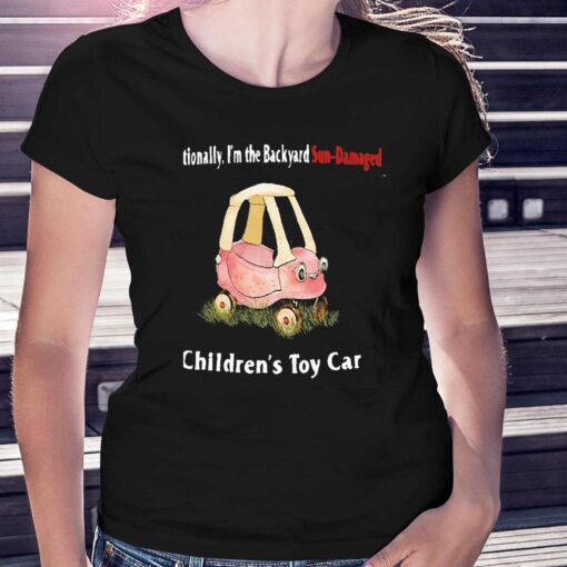 Emotionally Im The Backyard Sun-damaged Childrens Toy Car Shirt