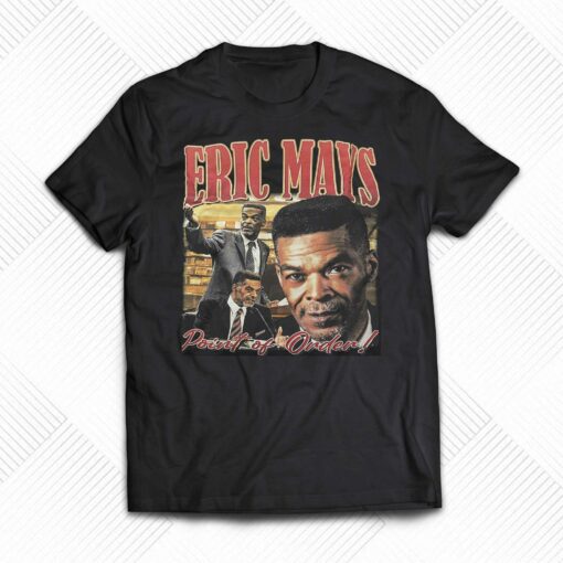 Eric Mays Point Of Order T-shirt