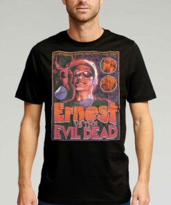 Ernest Vs The Evil Dead Horrible T-shirt Ernest Vs The Evil Dead Horrible T-shirt
