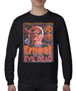Ernest Vs The Evil Dead Horrible T-shirt 3 Ernest Vs The Evil Dead Horrible T shirt 4